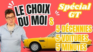 Le choix du mois : les 5 GT les plus cools et leur prix