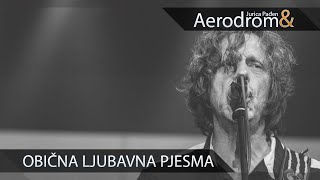 Aerodrom - Obična ljubavna pjesma