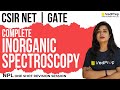 Complete Inorganic Spectroscopy One Shot Revision | CSIR NET Chemistry | GATE | VedPrep Chem Academy