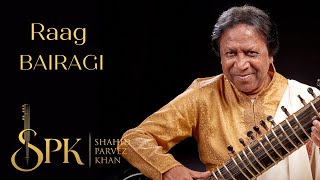 Raag Bairagi, Morning Raag | Ustad Shahid Parvez Khan, sitar | Alap, Jhaptal Vilambit Gat