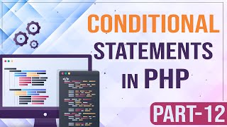 Conditional Statements in PHP | PHP Tutorial for Beginners