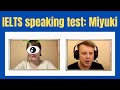 IELTS speaking test: Miyuki