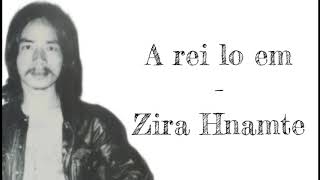 A reilo em - Zira Hnamte