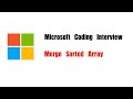 Misrosoft Coding Interview Question | Leetcode 88 | Merge Sorted Array