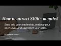 Attracting $10K+ Months!