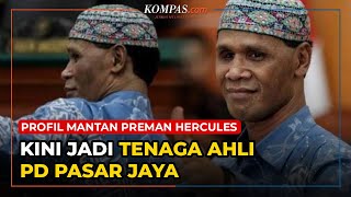 Profil Mantan Preman Tanah Abang Hercules, Kini Jadi Tenaga Ahli PD Pasar Jaya