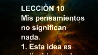 LECCIÓN 10 - Libro de Ejercicios. Un Curso de Milagros