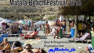 Matala Beach Festival 2015 Progressive Psytrance & Goa mix BjB Top Djs Mix Summer Parties