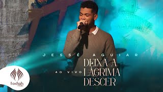 Jessé Aguiar | Deixa a Lágrima Descer [Clipe Oficial]