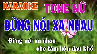 Đừng Nói Xa Nhau Karaoke Tone Nữ Nhạc Sống - Phối Mới Dễ Hát - Nhật Nguyễn