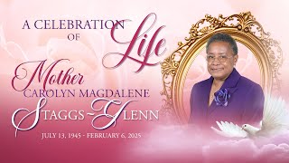 Home-going Celebration for Mother Carolyn Magdalene Staggs- Glenn