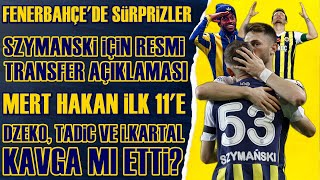 SONDAKİKA Fenerbahçe'de Mert Hakan Yandaş Sürprizi! Szymanski'deki Düşüşün %100 Sebebi! Transfer...