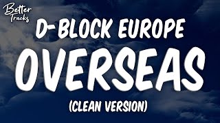 D-Block Europe - Overseas (ft. Central Cee) (Clean) (Lyrics) 🔥 (Overseas Clean)