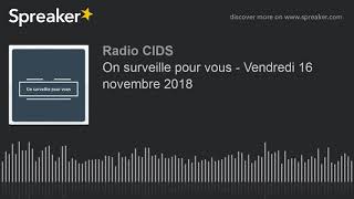 On surveille pour vous - Vendredi 16 novembre 2018