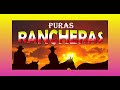 PURAS RANCHERAS MEXICO LINDO