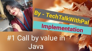 Part 3 - Java Method call | Call by value-1 | Java Tutorials #TechTalkWithPal #techtalk with pal