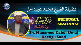 D 5aad || Buluuqul maraam || Sh Maxamed Cabdi Umal