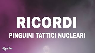 Pinguini Tattici Nucleari - RICORDI (Testo/Lyrics)