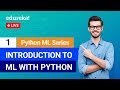 Python Machine Learning - Class 1 | Introduction To Machine Learning With Python | Edureka