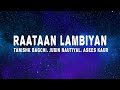 Tanishk Bagchi - Raataan Lambiyan (Lyrics) (ft. Jubin Nautiyal & Asees Kaur)