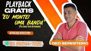 PLAYBACK EU MONTEI UMA BANDA@deoseresteirooficial1174 (GRÁTIS) LINK PARA DOWNLOUD NA DESCRIÇÃO