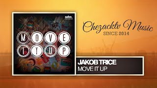 Jakob Trice - Move It Up (Original Mix)