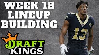 Draftkings NFL DFS | Week 18 | Lineup Building
