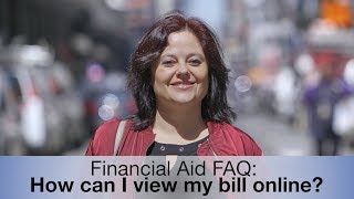 Financial Aid FAQ: How can I view my bill online