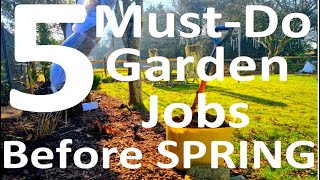 Five Must-Do Gardening Jobs Before Spring Starts