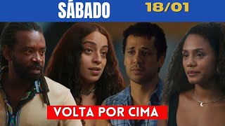 NOVELA VOLTA POR CIMA- Resumo do Capítulo de Hoje 18/01 - SÁBADO