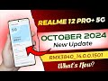 Realme 12 Pro Plus 5G October 2024 New Update | Realme 12 Pro+ 14.0.0.1501 New Update Rollout