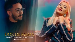 Claudia Puican si Armin Nicoara - Dor de Mama (Videoclip Oficial 2023)