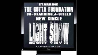 GUTTA FOUNDATION ''LIGHT SHOW'' FEAT.J.STILLS PRODUCED BY VICTORY