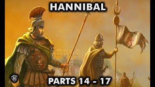 Hannibal (PARTS 14 - 17) ⚔️ Rome's Greatest Enemy ⚔️ Second Punic War