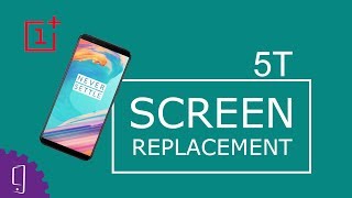 OnePlus 5T Screen Replacement - Repair Guide