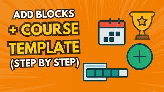 Adding Blocks to your Course Shell and Creating a Course Template