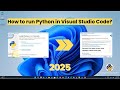 How to Set Up and Run Python in Visual Studio Code on Windows 10/11 | 2025 Guide