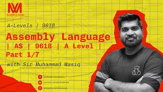 Assembly Language | AS | 9618 | A Level | Part1/7 | By Sir Wasiq