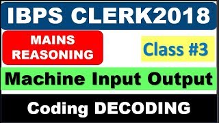 IBPS CLERK MAINS Class 3 (MACHINE INPUT & CODING DECODING) LATEST PATTERN BASED by Practice Mock