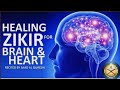 BRAIN & HEART HEALING DHIKR ᴴᴰ -  Relaxing Stress Relief Meditation ZIKIR - MUST LISTEN!