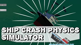 Unlocking The Biggest Ships To DESTROY In Roblox Ship Crash Physics Simulator!