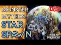 Star Spawn | D&D Monster Lore | The Dungeoncast Ep.352