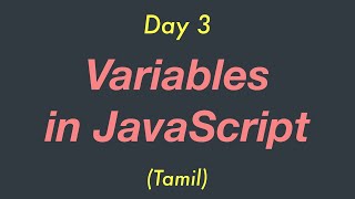Variables in JavaScript | Day 3 | Tamil