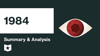 1984 | Summary & Analysis | George Orwell