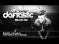 dyro presents daftastic radio 022