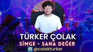 Türker Çolak / Simge - Sana Değer (Live)