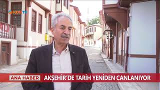 Akşehir'de tarih yeniden canlanıyor