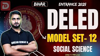 MODEL SET - 12 | Bihar D.El.Ed Entrance Exam Preparation 2025 | SOCIAL SCIENCE TOP 20 QUESTIONS