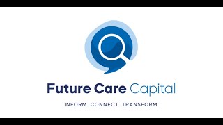 Introducing Future Care Capital...