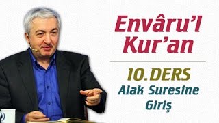 Envâru'l Kur'ân Dersleri 10.Ders | Alak Suresine Giriş | Prof.Dr. Mehmet Okuyan